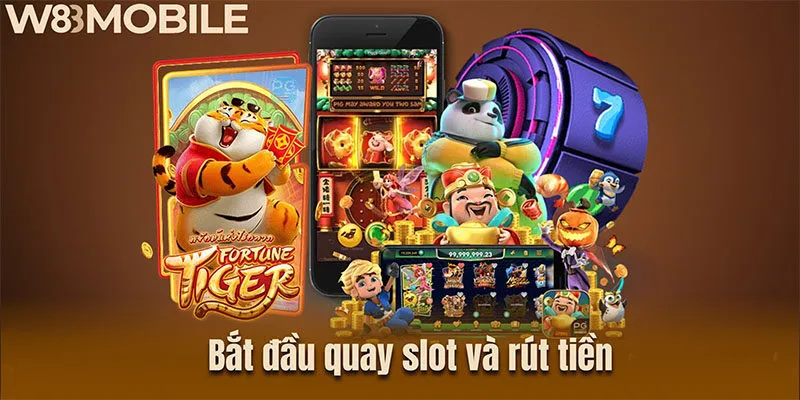 Bắt đầu quay slot và rút tiền